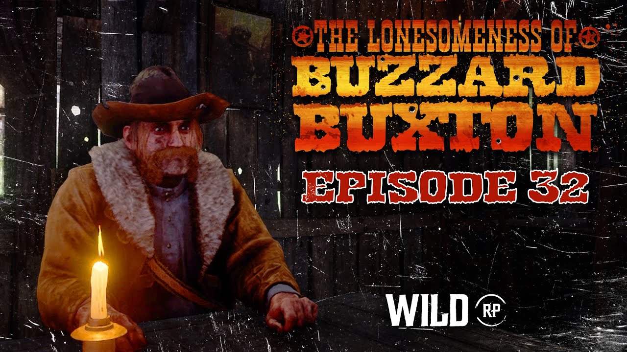 THE CARDS TELL A STORY - The Lonesomeness of Buzzard Buxton - Episode 32 - WildRP