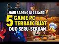 Main Bareng di 1 Layar! 5 Game PC Terbaik Buat Duo Seru-seruan