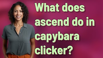 What does ascend do in capybara clicker?