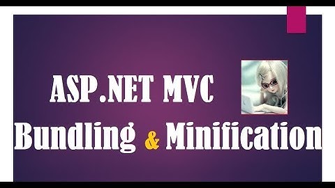 Day 4: Minification and Bundling in asp.net Mvc