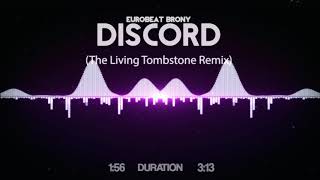Eurobeat Brony - Discord (The Living Tombstone Remix)