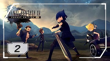 Final Fantasy XV Pocket Edition - Chapter 2 - The Open World (PS4 Pro - No Commentary)