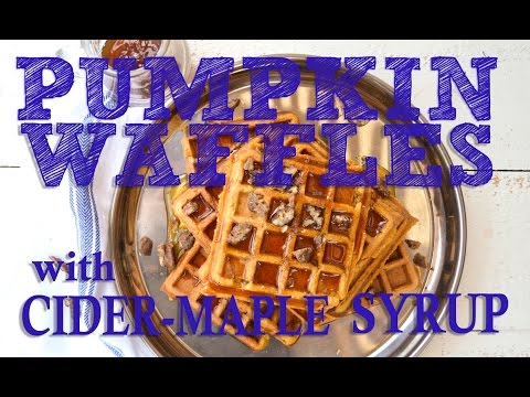 Pumpkin Waffles with Cider-Maple Syrup - made with aquafaba