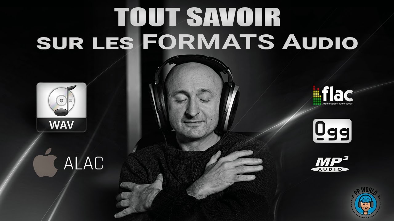 TOUT Savoir Sur Les FORMATS Audio WAV FLAC MP3 AAC ALAC WMA OGG Vorbis