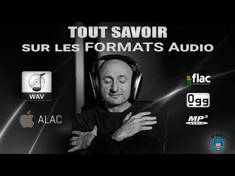 TOUT Savoir Sur Les FORMATS Audio WAV, FLAC, MP3, AAC, ALAC, WMA, OGG Vorbis...!