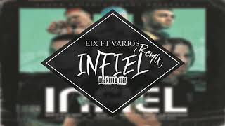 Eix, Rauw Alejandro, Noriel, Kevvo, Brytiago, Jay Wheeler - Infiel (Acapella/Instrumental Edit)