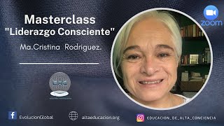 MasterClass : &quot;Liderazgo Consciente&quot; con Cristina Rodriguez.