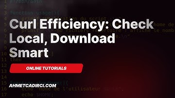 Efficient File Downloads with curl: Avoiding Redundancy by Checking Local Existence - @ahmetcadirci