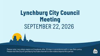 Lynchburg City Council Meeting 9-22-2026
