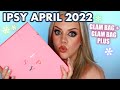 IPSY GLAM BAG & GLAM BAG PLUS | APRIL 2022 | Unbagging & honest thoughts!