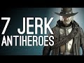 7 Jerk Antiheroes Who Were More Anti Than Hero