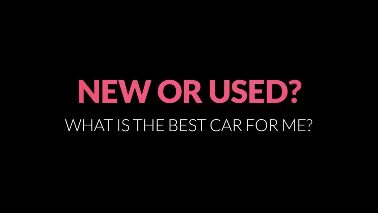 Should You Buy a New or Used Car? YouTube
