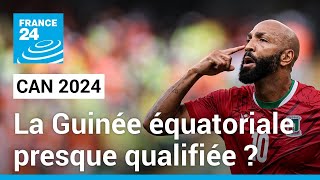 CAN 2024 : la Guinée équatoriale presque qualifiée ? • FRANCE 24