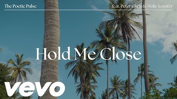 Hold me close - The Poetic Pulse feat. Peter Chris & Molie Jennifer