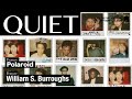 QUIET＃42　Polaroid、ウィリアム・S・バロウズ、Myd、映画「８番出口」、書籍「爆弾犯の娘」