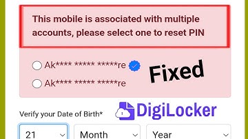 How To Fix This Mobile Is Associated With Multiple Account Please Select One To Reset PIN DigiLocker