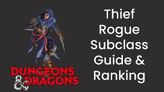 Thief (Rogue) Subclass Guide and Power Ranking in D&D 5e - HDIWDT