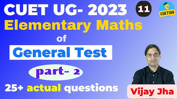 CUET UG 2023 General Test: 25+ memory-based Elementary Maths questions (part- 2)