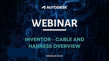 Inventor -  Cable & Harness overview