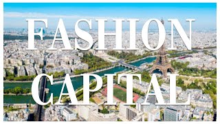 What Is Fashion Capital? Paris, Milan, London, New York, Big 4 Fashion Capitals|Rising Fashion City