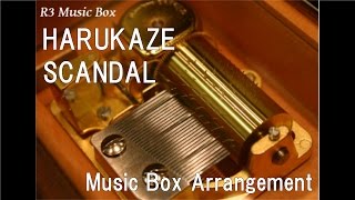 HARUKAZE/SCANDAL [Music Box] (Anime BLEACH OP)
