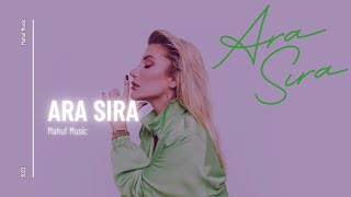 İrem Derici - Ara Sıra ( Mahuf Music ft. DJ ŞahMeran Remix ) Resimi