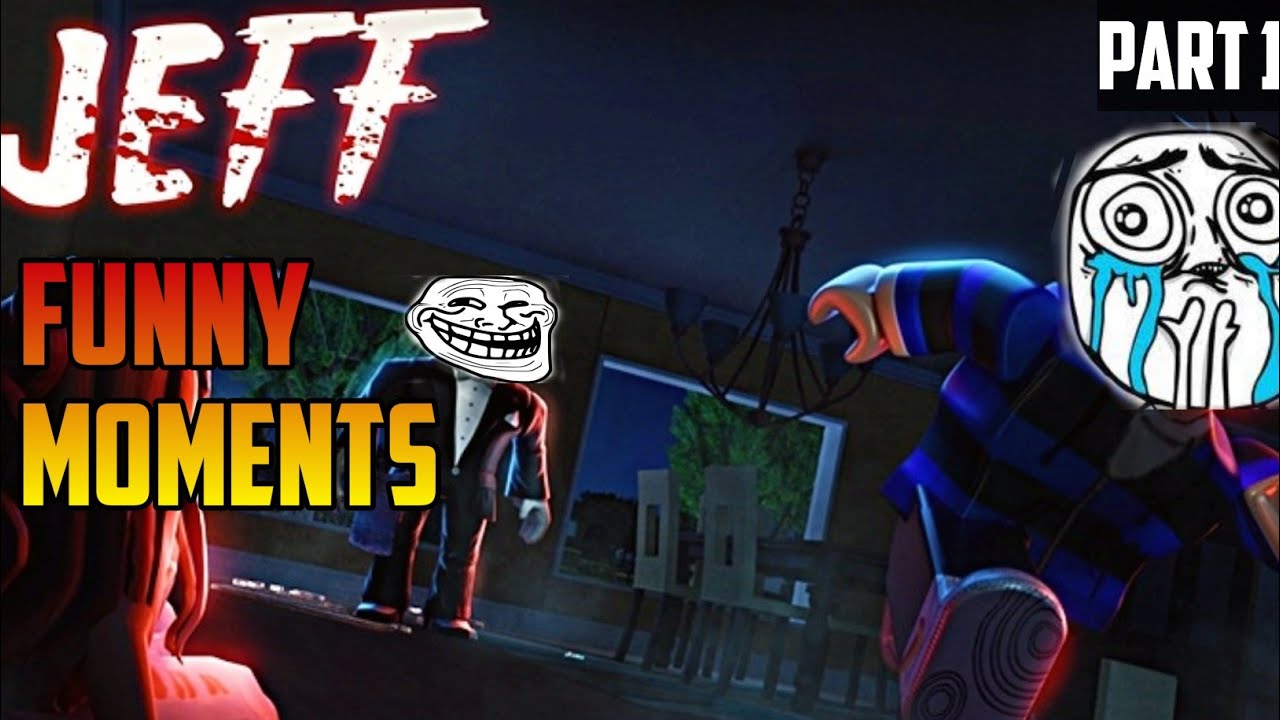 JEFF||FUNNY MOMENTS||#01 - YouTube