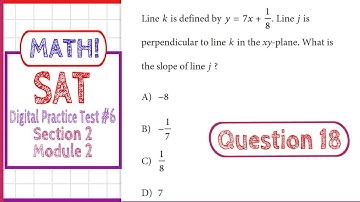 Question 18 in SAT Digital Practice Test #6, MATH Section 2 Module 2