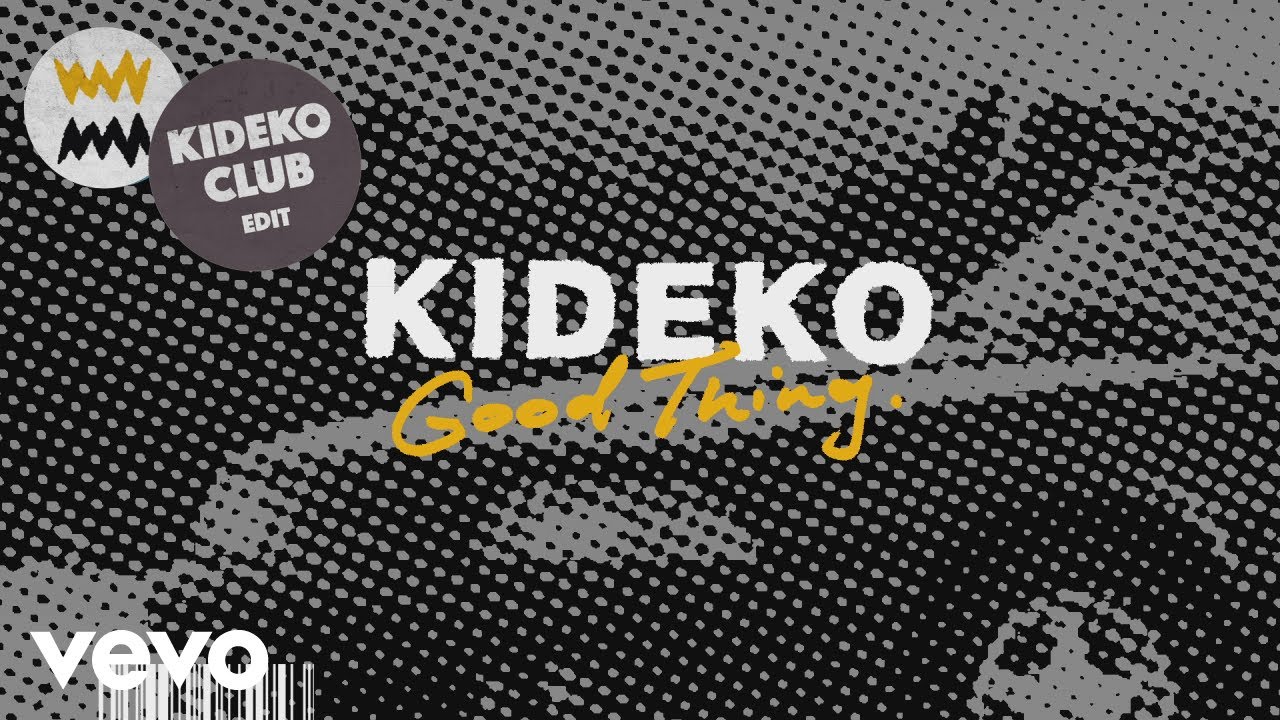 kideko good thing kideko club edit audio youtube kideko good thing kideko club edit audio youtube