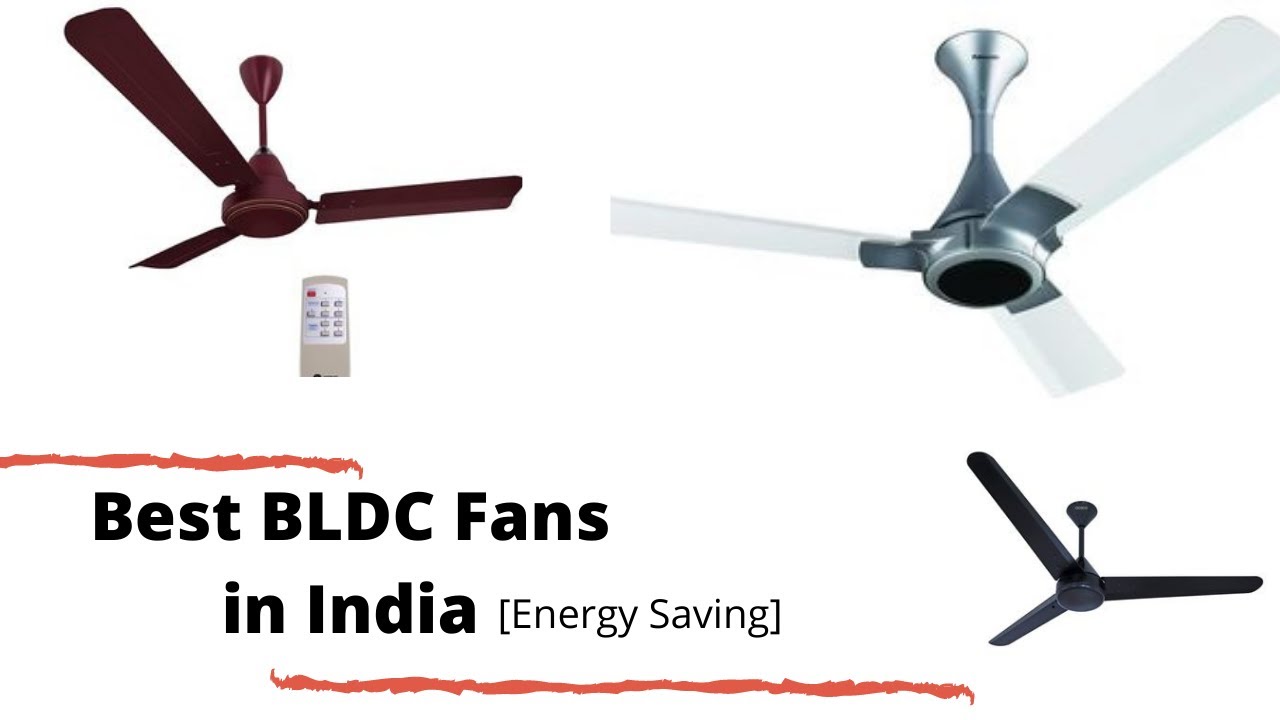 7 Best Powerful & Energy Efficient BLDC Fans in India