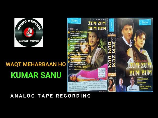 Kumar Sanu Rare Song - Waqt Meharbaan Ho Agar / Film - Zum Zum Bum Bum