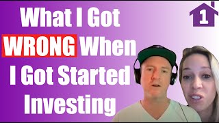 What I Got Wrong When I Started Investing In Rental Properties? What Increased Risk And Wasted Time?