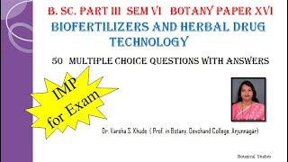 MCQs with Answers of (Biofertilizers and Herbal Drug technology)B. Sc. III Botany Sem. VI Paper XVI
