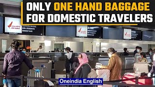 One hand baggage allowed for Domestic travelers say BCAS |Oneindia News