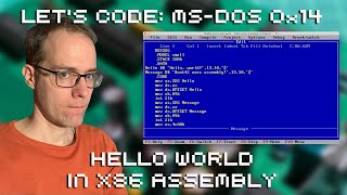 Let's Code MS DOS 0x14: Hello World in x86 Assembly