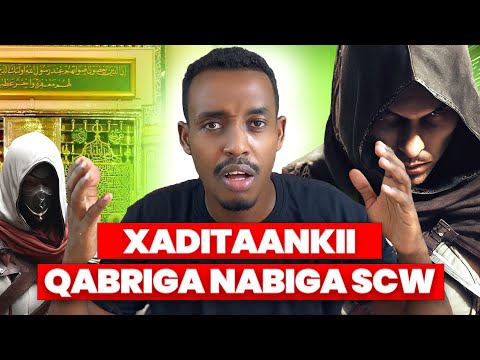 Waxay Rabeen Inay Xadaan Qabriga Nabiga Scw