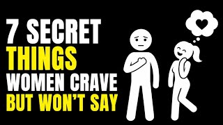 7 Secret Things Women Crave from Men But Won t Say