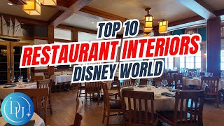 Top 10 Walt Disney World Restaurant Interiors!