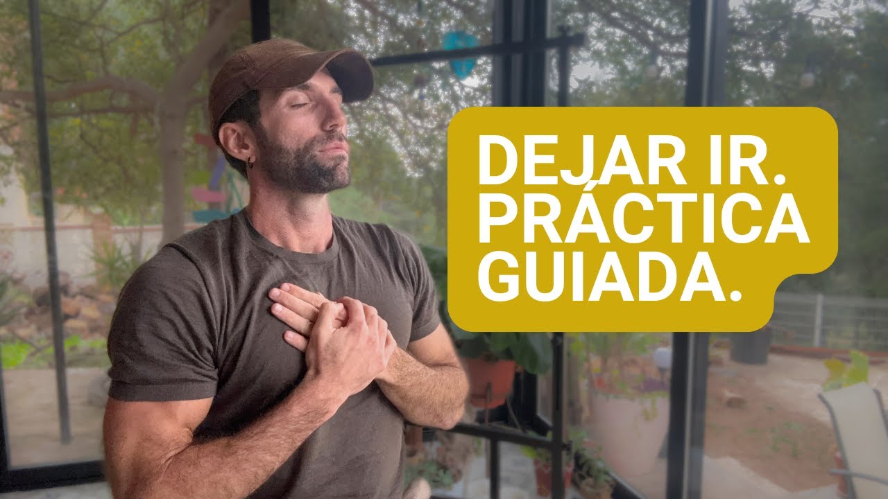 DEJAR IR guiado para liberar tus bloqueos.