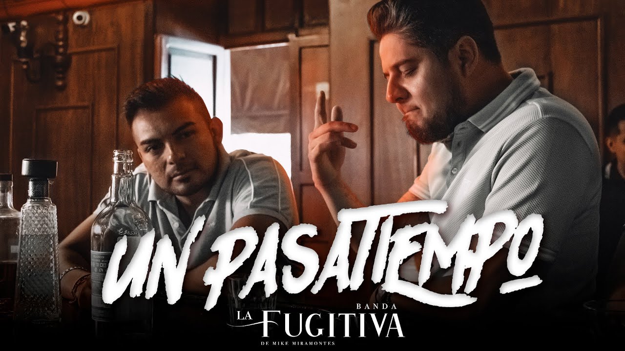 Banda La Fugitiva De Mike Miramontes - Un Pasatiempo