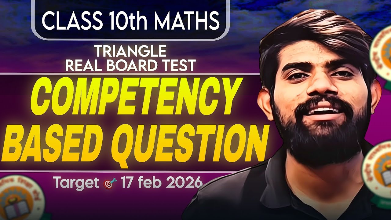 Real Board Test | Ch 6 Maths Class 10 | Competency Based Questions of Triangle | Board 2026