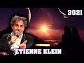 Etienne Klein - La réalité du monde de 2021