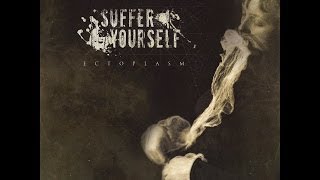 Suffer Yourself — Ectoplasm (2016) Information