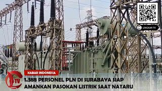 1.388 PERSONEL PLN DI SURABAYA SIAP AMANKAN PASOKAN LISTRIK SAAT NATARU