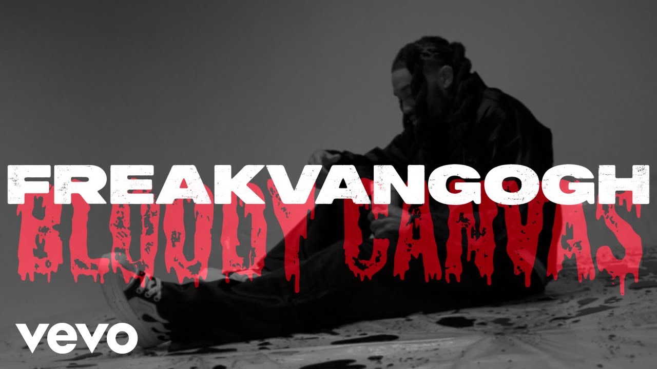 FreakVanGogh - Bloody Canvas (Official Music Video)