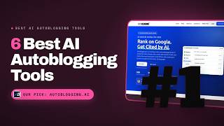 Best AI Autoblogging Tools in 2026: Autoblogging.ai vs Agility Writer vs SEOWriting.ai (Top 6)
