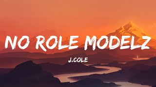 J.Cole - No Role Modelz (Lyrics)