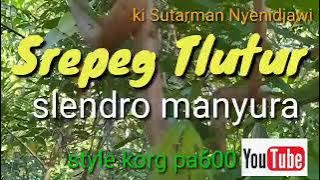 Srepeg Tlutur Slendro Manyura