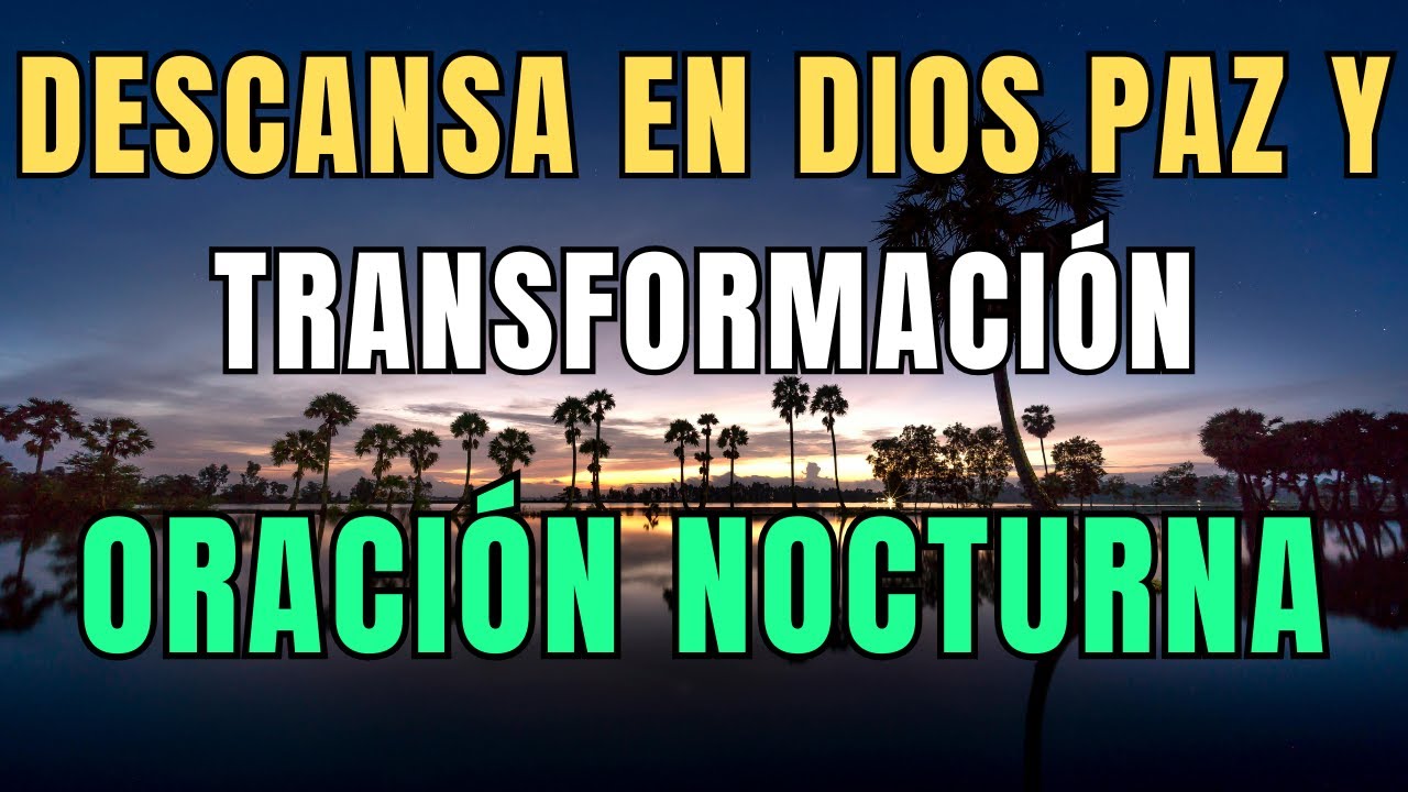 DUERME en los BRAZOS de DIOS 🙏 Oración Nocturna que CAMBIA Tu Destino