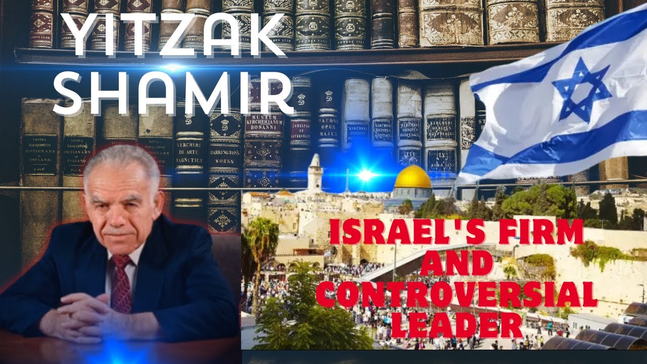 Yitzhak Shamir Ambitious and Experienced Israeli Politician YouTube